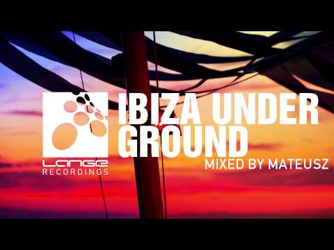 Lange Recordings Ibiza Underground, Mixed by Mateusz [OUT NOW!]