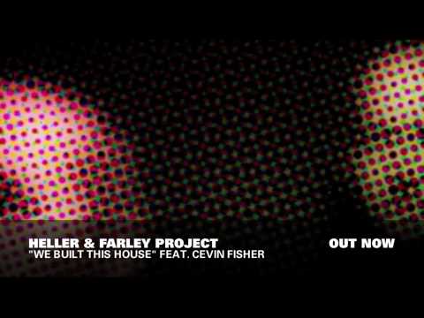 The Heller & Farley Project Feat. Cevin Fisher - We Built This House - Junior Boys Own