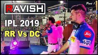 DJ Ravish In IPL 2019 | Rajasthan Royals Vs Delhi Capitals | Cricket Match | SMS Stadium | Part 1