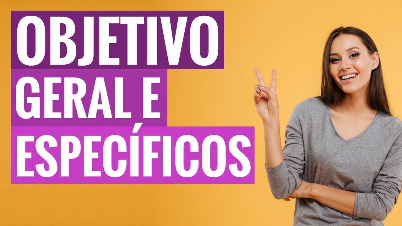 Objetivo Geral e Objetivos Específicos - Como fazer um TCC passo a passo! | André Fontenelle