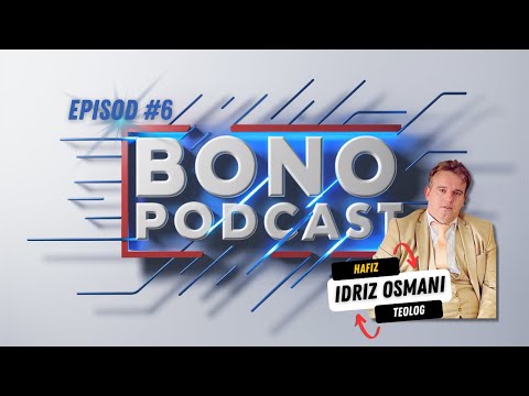 BonoPodcast ep.6 - Fshati i Hafizeve, Studeniçan, me Hfz. Idriz Osmani