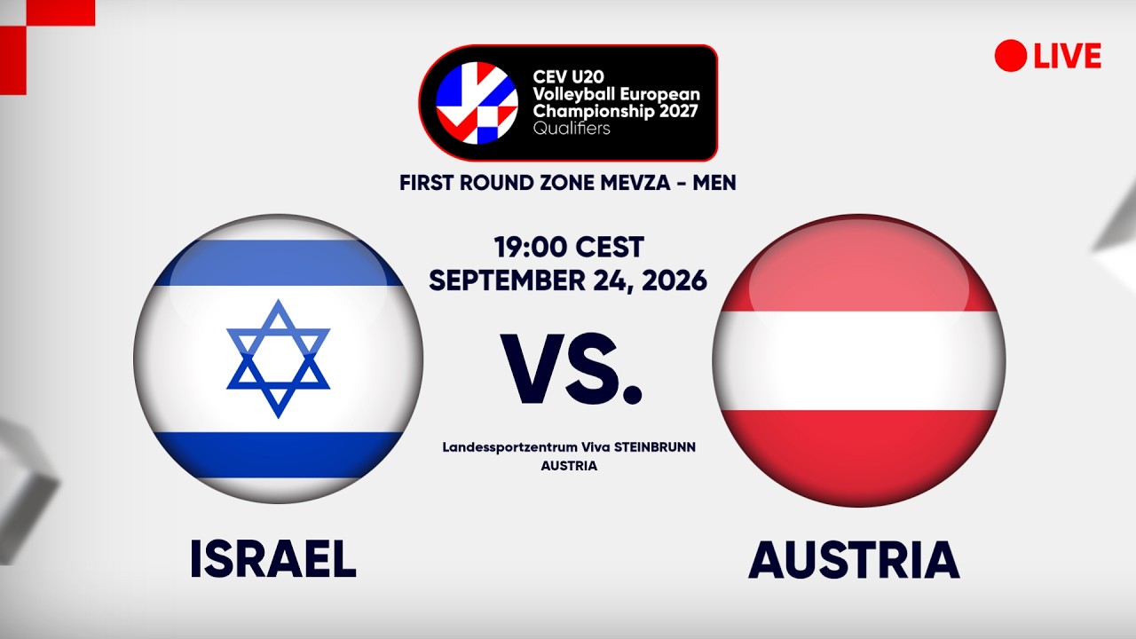 LIVE | ISRAEL vs. AUSTRIA | CEV U20 EuroVolley 2027 | Men | Qualifiers