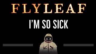 Flyleaf • I&#39;m So Sick (CC) (Remastered Video) 🎤 [Karaoke] [Instrumental Lyrics]