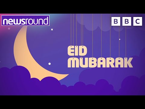 Eid al-Fitr 2023: How do You Celebrate? | Newsround