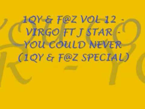 1QY & F@Z VOL 12 - VIRGO FT J STAR - YOU COULD NEVER (1QY & F@Z