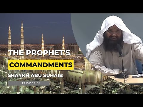 The Prophet's Commandments Episode 37