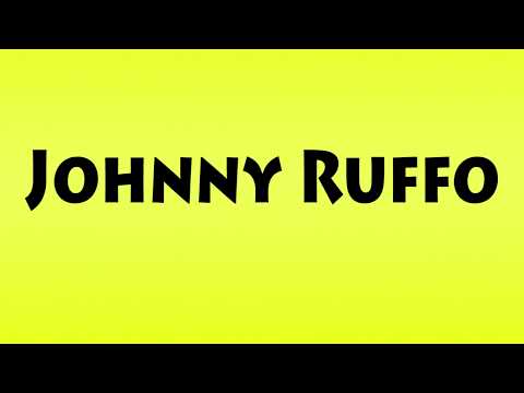 Pronunciation of Johnny Ruffo