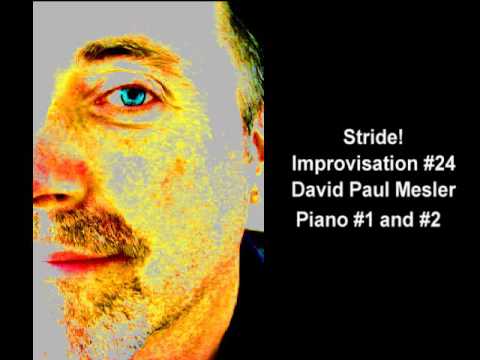 Stride! Session, Improvisation #24 -- David Paul Mesler (piano duo)