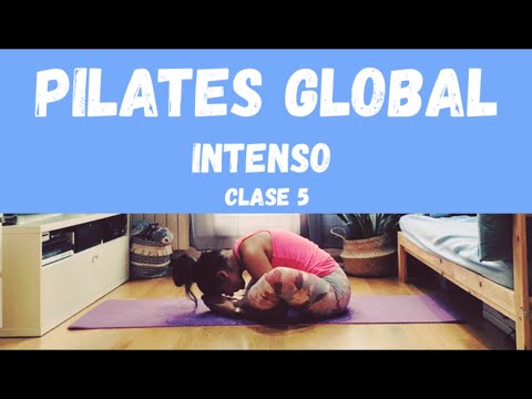 ▶️PILATES GLOBAL Clase 5 (INTENSO)