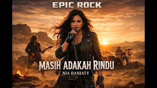 Download lagu Masih Adakah Rindu – Nia Daniaty , Rock  Version cover AI by : Epic Rock mp3