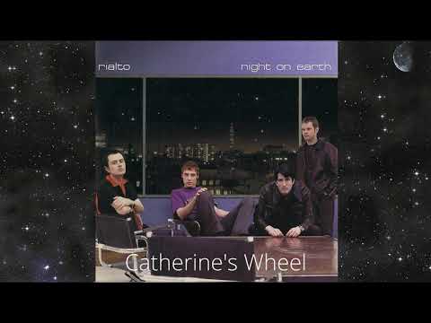 Rialto - Catherine's Wheel (Night on Earth Album Track 4) 2001