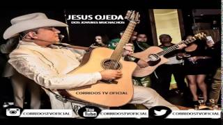 jesus Ojeda  - Dos Jovenes Muchachos (Version Live) Unreleased (Deluxe Album)