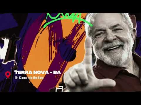 Dia 13 com Lula nas Ruas - Terra Nova-BA