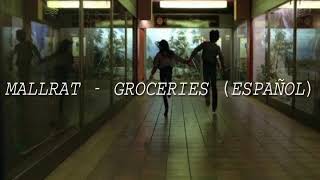 Mallrat - Groceries (letra en español)