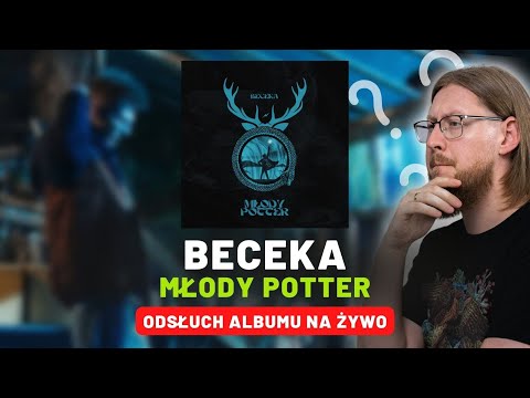 BeCeKa "Młody Potter" | ODSŁUCH ALBUMU NA ŻYWO 🔴