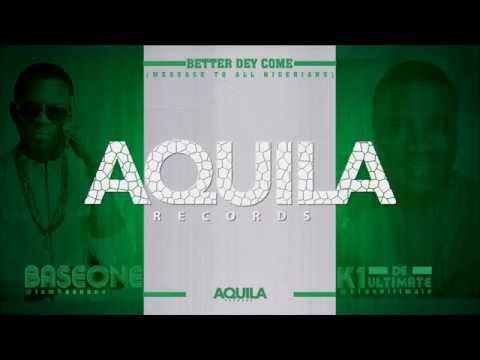 Base One ft. K1 De Ultimate - Better Dey Come (Official Lyrics Video)