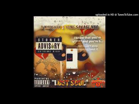 YD Naughty “Lost Souls” x Yung Savage NBO