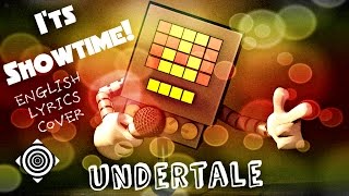 Undertale: [It&#39;s Showtime!] + Original English Lyrics