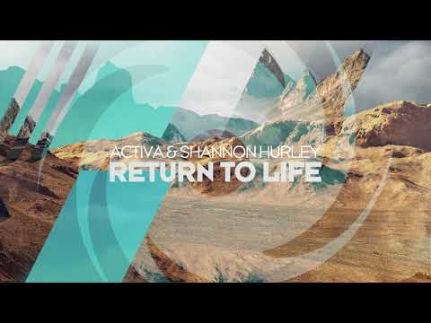 Activa & Shannon Hurley - Return To Life