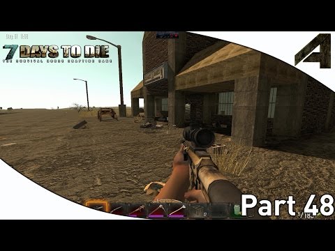 7 Days to Die Alpha 11.4 Gameplay - Part 48 - "Small Town Big Loot"