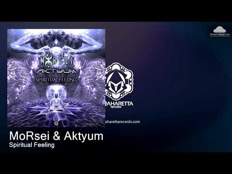 MAHD0134 MoRsei & Aktyum - Spiritual Feeling  [Psy Trance]