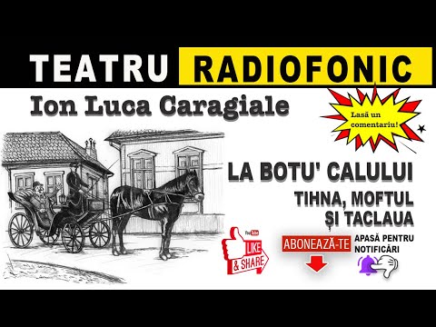 Ion Luca Caragiale - La botu calului | Teatru