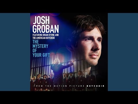 The Mystery of Your Gift (feat. Brian Byrne and the American Boychoir)