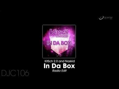 KitSch 2.0, Naskid - In Da Box (Radio Edit)