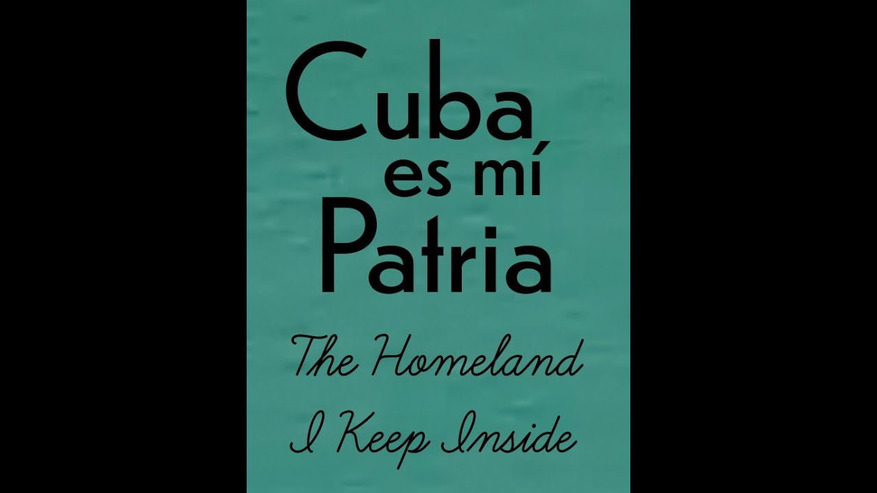 Cuba es Mi Patria: The Homeland I Keep Inside trailer
