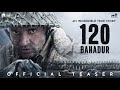 120 Bahadur Official Teaser Farhan Akhtar Raashii Khanna 21st November