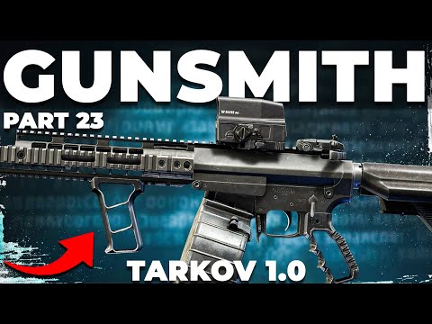 Gunsmith Part 23 - Escape From Tarkov 1.0 - Mechanic Task Guide