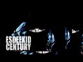 Esdeekid Century Visuals