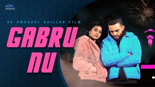 GABRU NU : Amrayal Dhillon (Official Video)  Lates