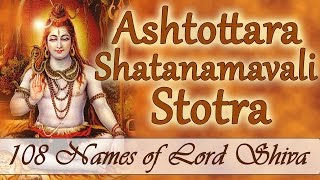 Shiva Stotra  Ashtottara Shatanamavali  108 Names 