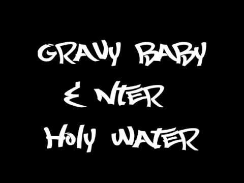 GRAVY BABY & NTER - HOLY WATER