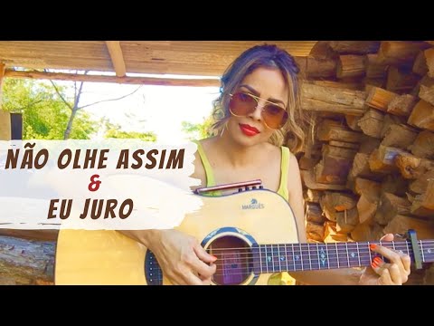 NÃO OLHE ASSIM/EU JURO (Xandreli Cover)