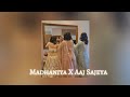 Madhaniya x Aaj Sajeya | Sped up | TikTok remix