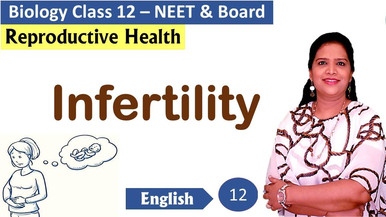 Infertility | Reproductive Health (NCERT Class 12 Biology)