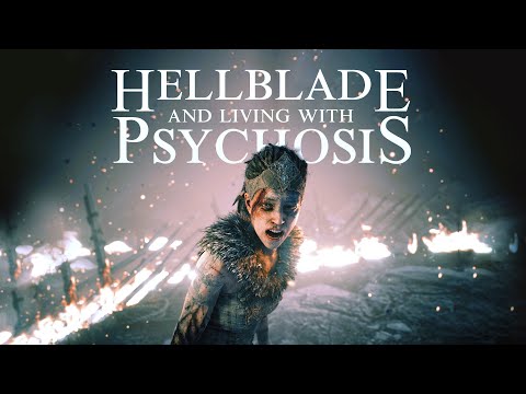 Hellblade and Living with Psychosis | Sidcourse