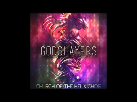 Church Of The Helix Choir - Godslayers