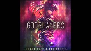 Church Of The Helix Choir - Godslayers