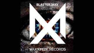Blasterjaxx - Malefic