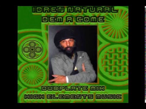 High Elements ft. Idren Natural - Dem A Come