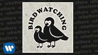 Birdwatching Music Video