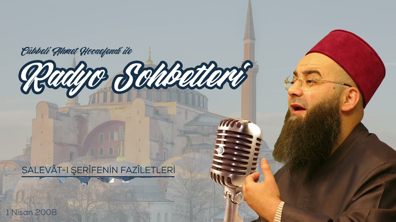 Salevât-ı Şerîfenin Fazîletleri (Radyo Sohbetleri) 1 Nisan 2008