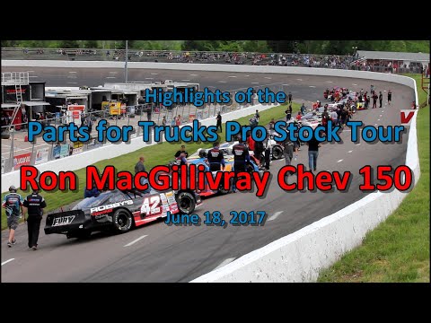 Parts For Trucks Pro Stock Tour- Ron MacGillivray 150 Highlights @ Riverside Int'l Speedway 06-18-17