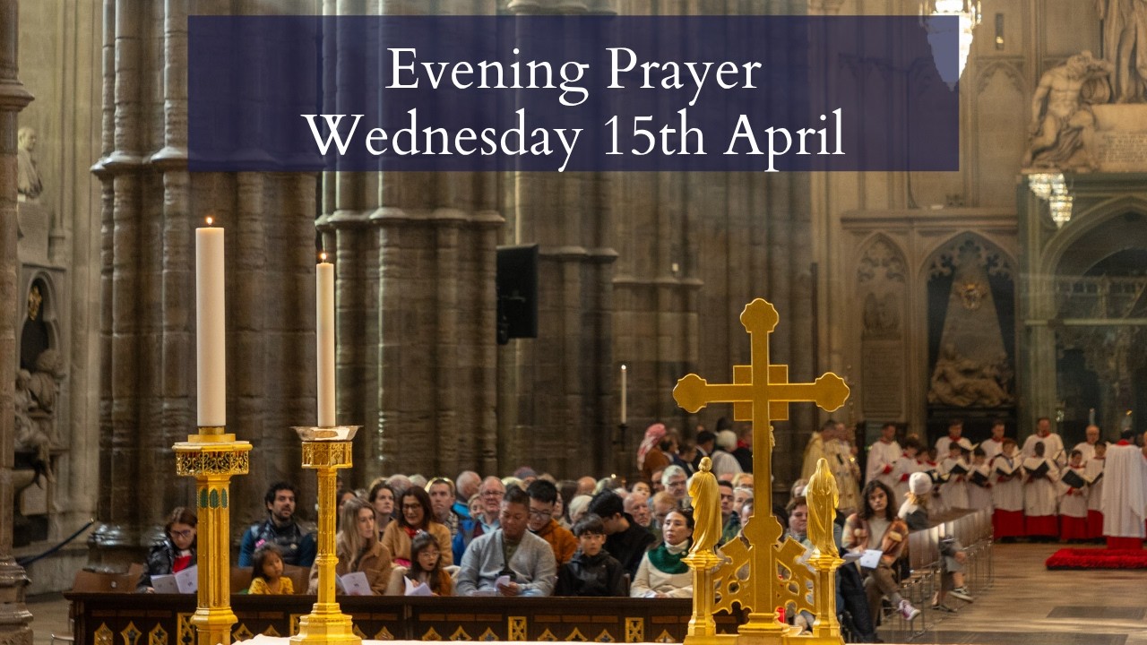 Evening Prayer at Westminster Abbey | Wednesday 15th March