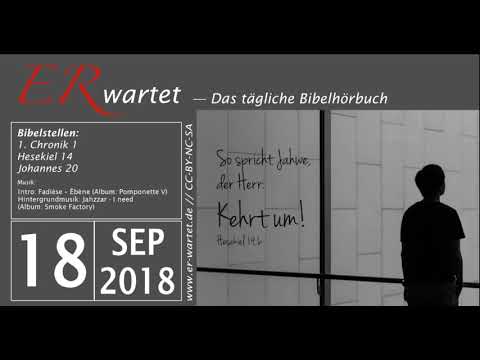 Bibellese 18.09.2018: 1. Chronik 1 // Hesekiel 14 // Johannes 20
