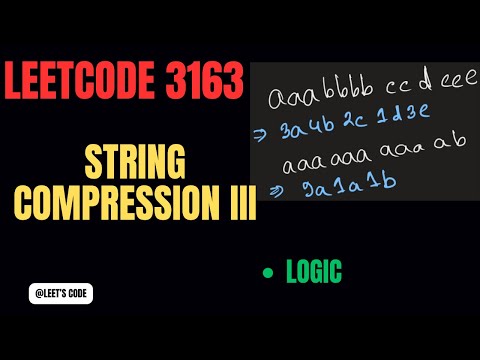 3163 String Compression Iii Logic Array String Leetcode Medium