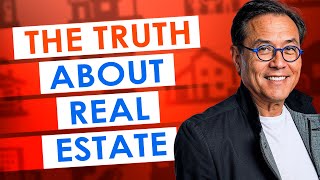 Robert Kiyosaki Was Right: The Truth About Real Estate